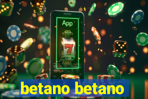 betano betano